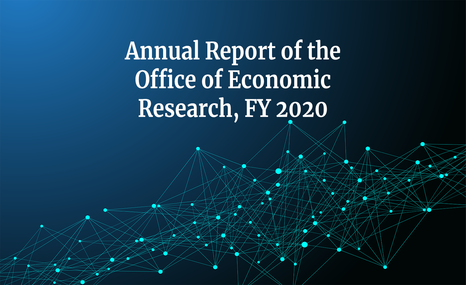 Annual Report of the Office of Economic Research, FY 2020