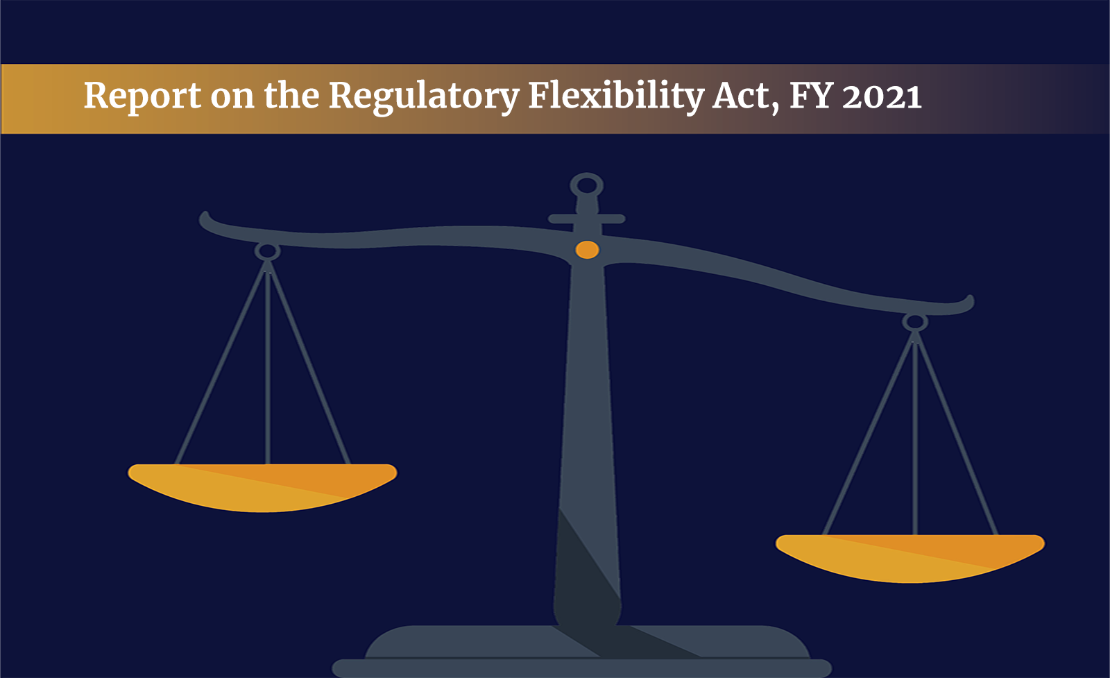 Report on the Regulatory Flexibility Act, FY2021